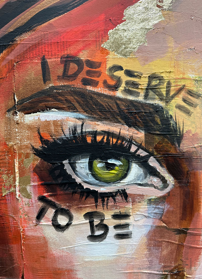 I DESERVE TO BE LOVED - Unikat