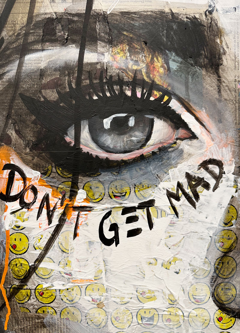 DON'T GET MAD - Selfmade Unikat