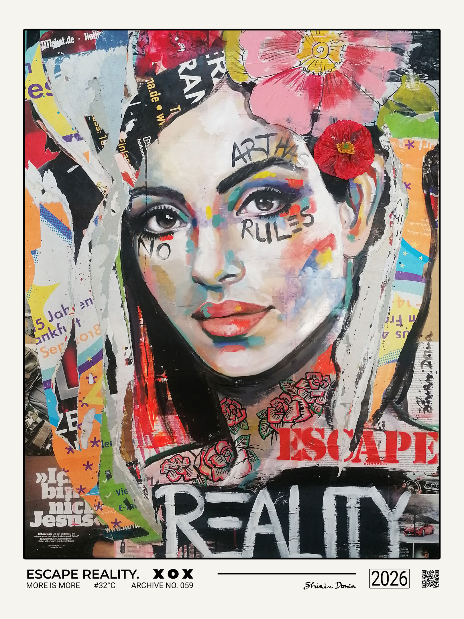 Escape Reality print by Shirin Donia, a woman's portrait crowned with pink and red flowers, with 'Art Has No Rules' written across her face and 'Escape Reality' in bold letters over a torn-paper collage background, from the More Is More collection