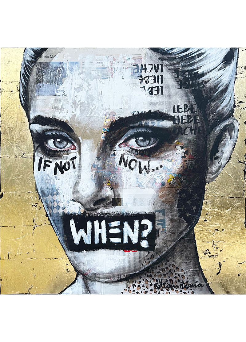 IF NOT NOW - Unikat